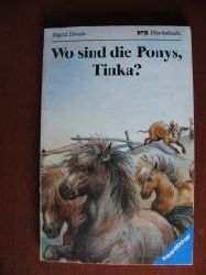 Heuck, Sigrid  Wo sind die Ponys, Tinka? (Ab 9 J.). (RTB Pferdebuch). 
