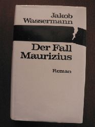 Jakob Wassermann  Der Fall Maurizius. Roman 