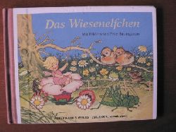 Schmidt, Martel/Baumgarten, Fritz (Illustr.)  Das Wiesenelfchen 