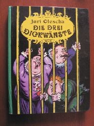 Juri Olescha/Thea-Marianne Bobrowski (bersetz.)/Boris Kalauschin (Illustr.)  Die drei Dickwnste 