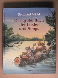 Michl, Reinhard  Das grosse Buch der Lieder und Songs 
