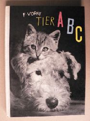 Max A. Schnwlder & Otto Kalina (Text)/F. Vopat (Fotos)  Tier ABC 