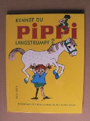 Lindgren, Astrid  Kennst du Pippi Langstrumpf? 