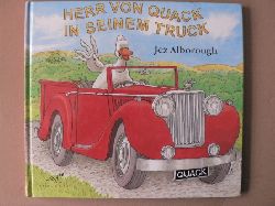 Alborough, Jez/Naumann, Ebi (Übersetz.)  Herr von Quack in seinem Truck 