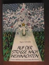 Schindler, Regine/Jucker, Sita (Illustr.)  Auf der Strae nach Weihnachten. Ernste und heitere Geschichten fr Kinder 
