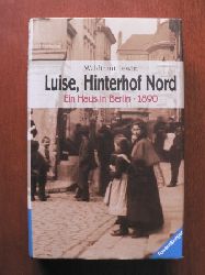 Lewin, Waldtraut  Luise, Hinterhof Nord - Ein Haus in Berlin - 1890 (Band 1 der Trilogie) 