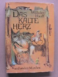Wilhelm Hauff/Wolfgang Wrfel (Illustr.)  Das kalte Herz 