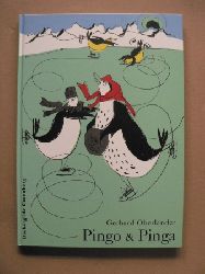 Gerhard Oberlnder  Pingo & Pinga - Ein Bilderbuch fr groe und kleine Kinder 