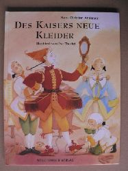 Andersen, Hans Christian/Tharlet, Eve (Illustr.)  Des Kaisers neue Kleider. Ein Mrchen von Hans Christian Andersen in gekrzter Nacherzhlung 