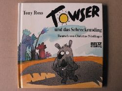 Tony Ross (Illustr.)/Christine Nstlinger (bersetz.)  Towser und das Schreckensding 