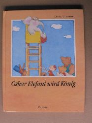 Akkerman, Dinie/Kutsch, Angelika (bersetz.)  Oskar Elefant wird Knig 