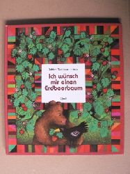 Waldmann-Brun, Sabine (Illustr.)/Rck, Claudia Erzhl.)/Ganslmayer, Hugo  Ich wnsch mir einen Erdbeerbaum 