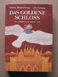 Mnckeberg, Vilma/Fromm, Lilo (Illustr.)  Das goldene Schloss - Der Mrchentruhe zweiter Teil 