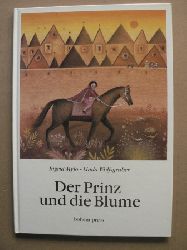Mylo, Ingrid/Wolfsgruber, Linda (Illustr.)  Der Prinz und die Blume - Eine Geschichte 