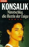 Konsalik, Heinz Gnther  Ninotschka, die Herrin der Taiga. (Tb) 
