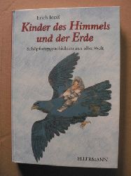 Jooss, Erich/Holzing, Herbert (Illustr.)  Kinder des Himmels und der Erde - Schpfungsgeschichten aus aller Welt 