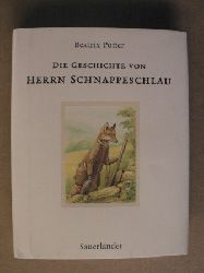 Potter, Beatrix/Krutz-Arnold, Cornelia (bersetz.)  Die Geschichte von Herrn Schnappeschlau 