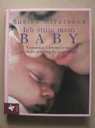Kitzinger, Sheila  Ich stille mein Baby - Umfassende Information und praktischen Anleitung für junge Mütter 