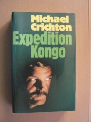 Michael Crichton/Karl A. Klewer (Übersetz.)  Expedition Kongo 