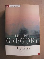 Philippa Gregory  Die Glut 