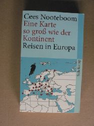 Nooteboom, Cees  Eine Karte so gro wie der Kontinent - Reisen in Europa 
