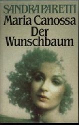 Paretti, Sandra  Der Wunschbaum/Maria Canossa. Zwei Romane 