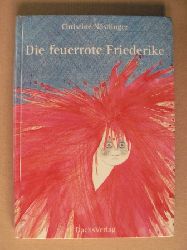 Nstlinger, Christine/Waldschtz, Barbara (Illustr.)  Die feuerrote Friederike 