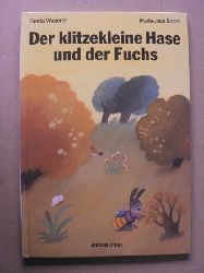 Wagener, Gerda/Sacr, Marie-Jos (Illustr.)  Der klitzekleine Hase und der Fuchs 