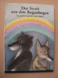 Wilkon, Jzef (Illustr.)/Rupprecht, Siegfried P  Der Streit um den Regenbogen 