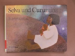 Gloria Carasusan (Illustr.)  Selva und Curumina. Eine brasilianische Erzhlung 