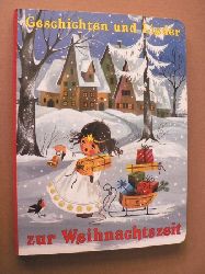 Gisela Fischer (Text)/Gisela Gottschlich & Felcitas Kuhn & Willi Mayrl & Madeleine M. Mays (Illustr.)  Geschichten und Lieder zur Weihnachtszeit 