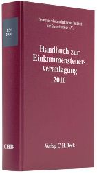 Deutsches wissenschaftliches Institut der Steuerberater e.V., Deutsches  Handbuch zur Einkommensteuerveranlagung 2010 