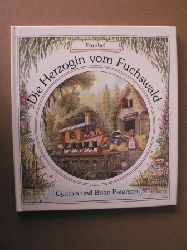Paterson, Cynthia/Paterson, Brian (Illustr.)  Geschichten aus dem Fuchswald: Die Herzogin im Fuchswald 