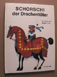 Hans Baumann/Herbert Lentz  Schorschi, der Drachentter. Ein Abenteuer aus unseren Tagen 