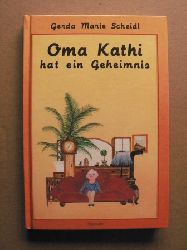 Scheidl, Gerda Marie/Nino (Illustr.)  Oma Kathi hat ein Geheimnis 