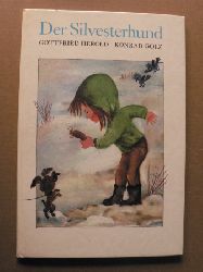 Gottfried Herold/Konrad Golz (Illustr.)  Der Silvesterhund - Eine Bilderbucherzhlung 