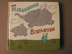 Elisabeth Shaw (Illustr.)/Lothar Kusche  Die fliegenden Elefanten - Geschichten und andere Wortmeldungen 