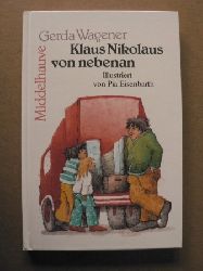 Wagener, Gerda/Eisenbarth, Pia (Illustr.)  Klaus Nikolaus von nebenan 