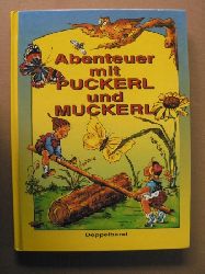 Hilde Forster/Ernst Kutzer & Gerti Mauser-Lichtl (Illustr.)/  Abenteuer mit Puckerl und Muckerl (Doppelband) 