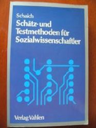 Schaich, Eberhard  Schtz- und Testmethoden fr Sozialwissenschaftler 