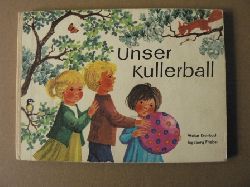 Walter Krumbach/Ingeborg Friebel  Unser Kullerball 