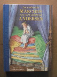 Andersen, Hans Christian/Archipowa, Anastassija (Illustr.)/Esterl, Arnica  Die schnsten Mrchen von Hans Christian Andersen 