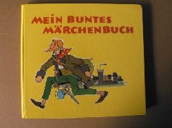Max Stebich/Anny Hoffmann (?) & R. Sgrilli (?) (= RuDym) (Illustr.)  Mein buntes Märchenbuch 