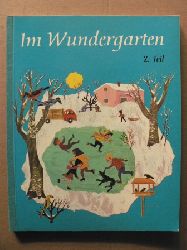 Kurt Wendlandt (Illustr.)/Ludwig Reinhard (Text)  Im Wundergarten 2. Teil 
