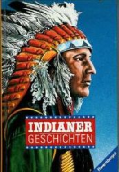 Hrsg. Westhoff, Hannelore  Indianergeschichten. (Ab 12 J.). 