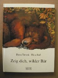 Fietzek, Petra/ Roß, Thea (Illustr.)  Zeig dich, wilder Bär 