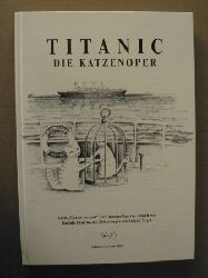 Panetta, Rodolfo/Bilger, Roland (Illustr.)  Titanic - Die Katzenoper. Nach Manon Lescaut von Giacomo Puccini 