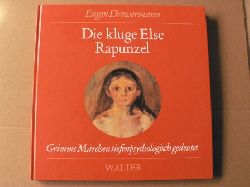 Eugen Drewermann  Die kluge Else/Rapunzel - Grimms Mrchen tiefenpsychologisch gedeutet 