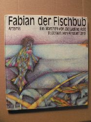 Arnaud laval (Illustr.)/Jacqueline Held  Fabian, der Fischbub. Ein Mrchen 