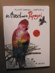 Schneider, Antonie/Wilkon, Jozef (Illustr.)  Die Amsel und der Papagei (Poster im Buch!) 